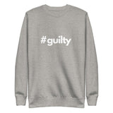 #guilty Unisex Premium Sweatshirt - Broadway Murder Mysteries