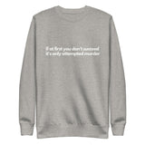 Attempted Murder Unisex Premium Sweatshirt - Broadway Murder Mysteries