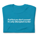 Attempted Murder Unisex t-shirt - Broadway Murder Mysteries